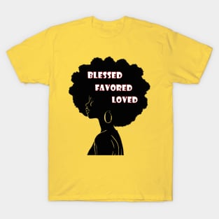 Blessed Favored Loved T-Shirt